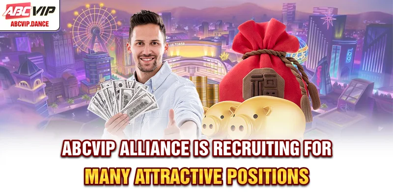 ABCVIP Alliance is recruiting for many attractive positions