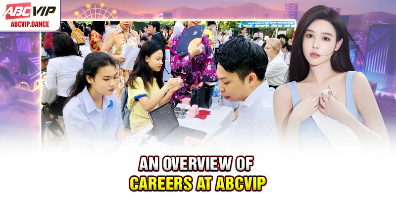 An overview of careers at ABCVIP