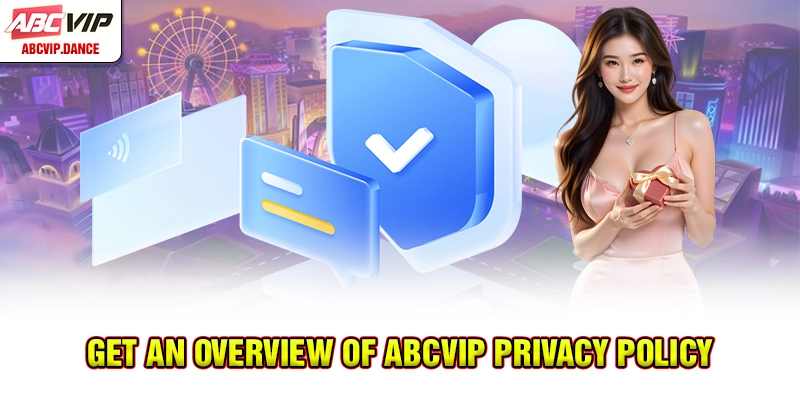 Get an overview of ABCVIP privacy policy