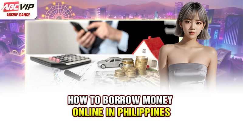 How to borrow money online in Philippines