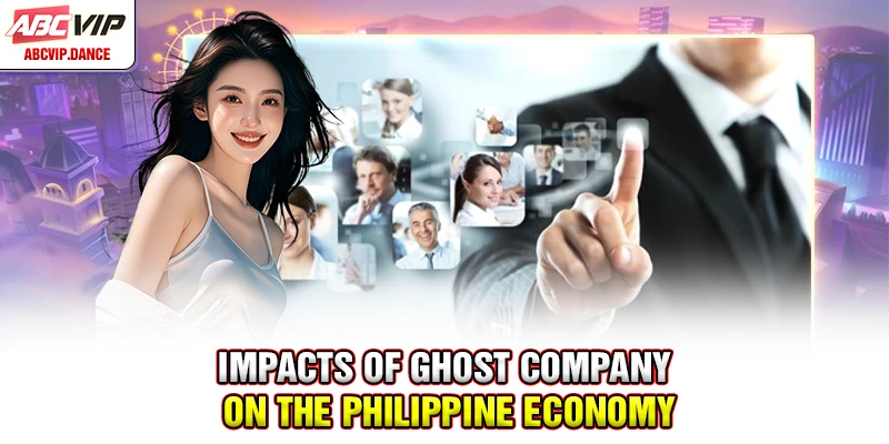 Impacts of ghost company on the Philippine economy