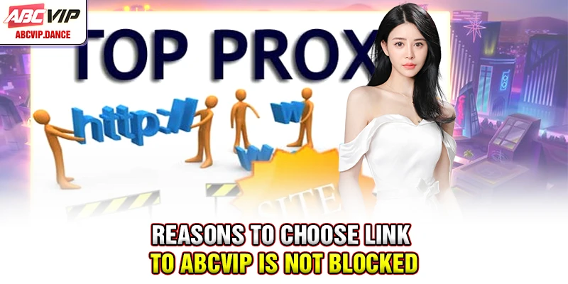 Reasons to choose link to ABCVIP is not blocked