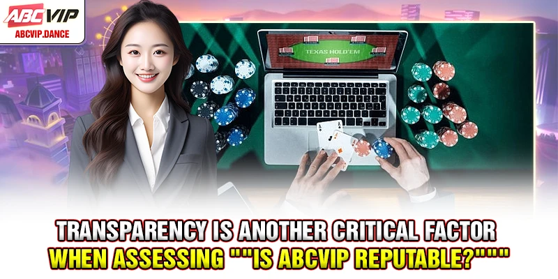 Transparency is another critical factor when assessing "Is ABCVIP reputable?"