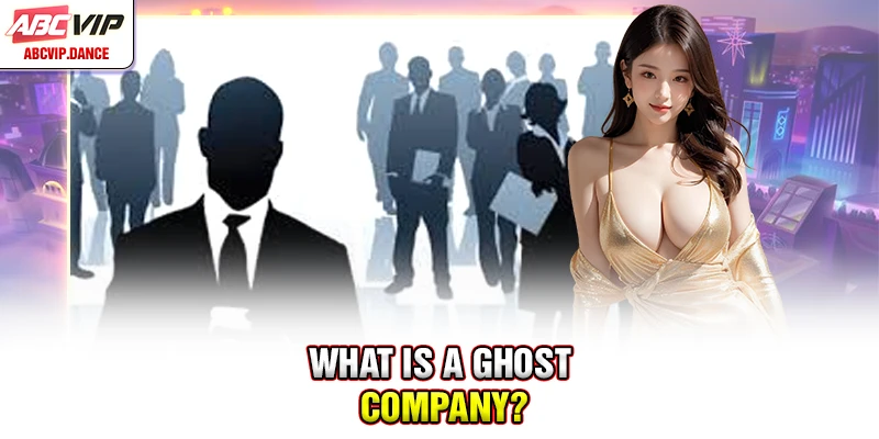 What is a ghost company?